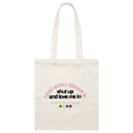 Shut Up and Love Me In Tote